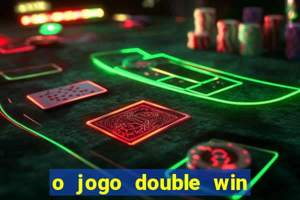 o jogo double win paga mesmo